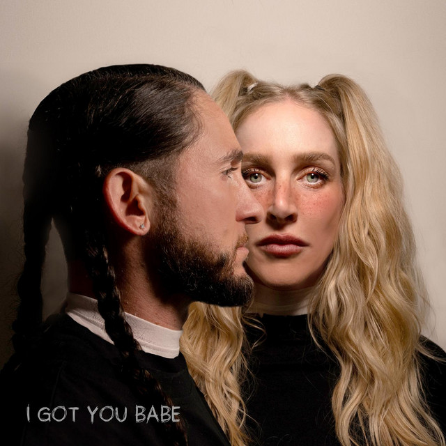 I Got You Babe