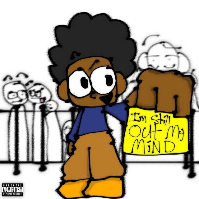 HE'S OUT HIS MIND! (HE'S STILL OUT HIS MIND!) cover art