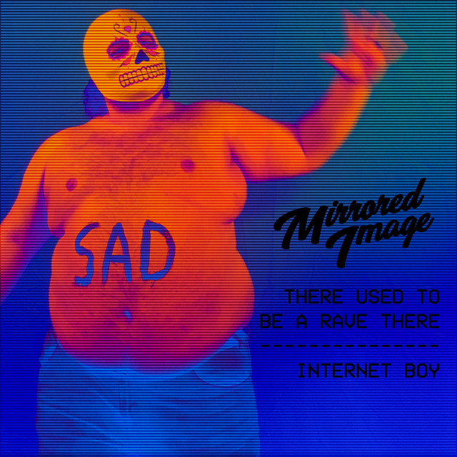 There Used to Be a Rave There / Internet Boy cover