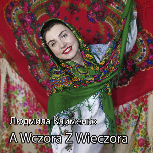 Обкладинка: A Wczora Z Wieczora — Людмила Клименко
