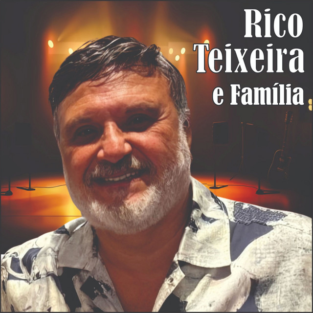 RICO TEIXEIRA E FAMÍLIA