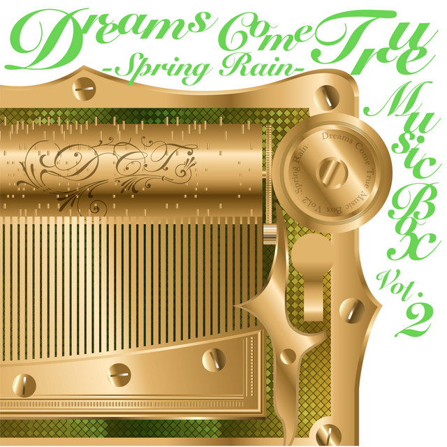 DREAMS COME TRUE MUSIC BOX Vol.2 - SPRING RAIN - - Album by DREAMS