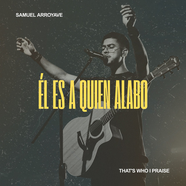 Él es a quien Alabo