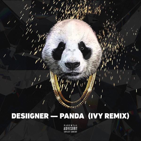 Panda (IVY Remix) - Single by Desiigner | Spotify