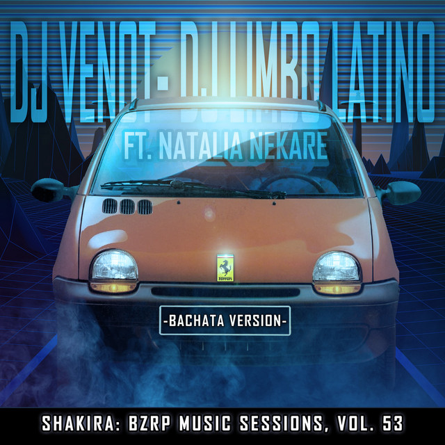 Shakira: Bzrp Music Sessions, Vol. 53 (Bachata Version)
