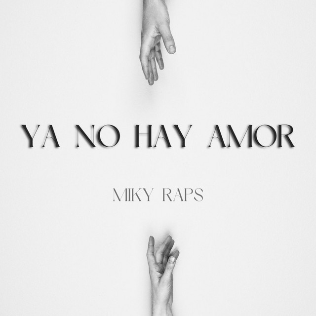 ya-no-hay-amor-single-by-miky-raps-spotify