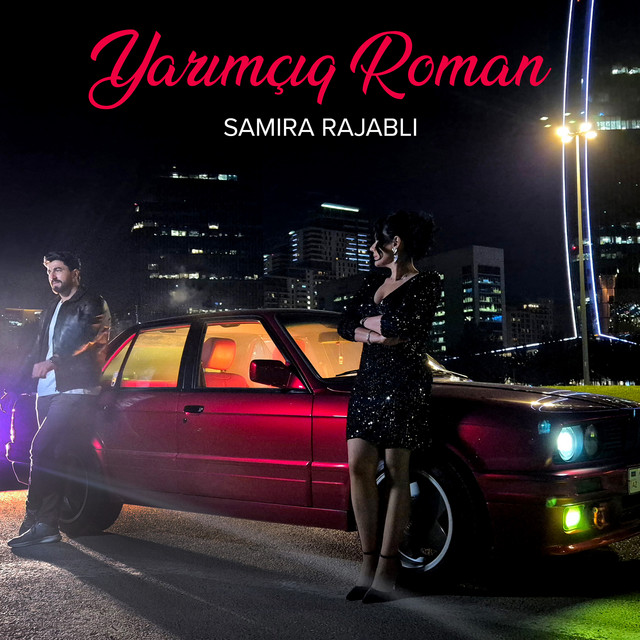Yarımçıq Roman - Single by Samira Rajabli | Spotify