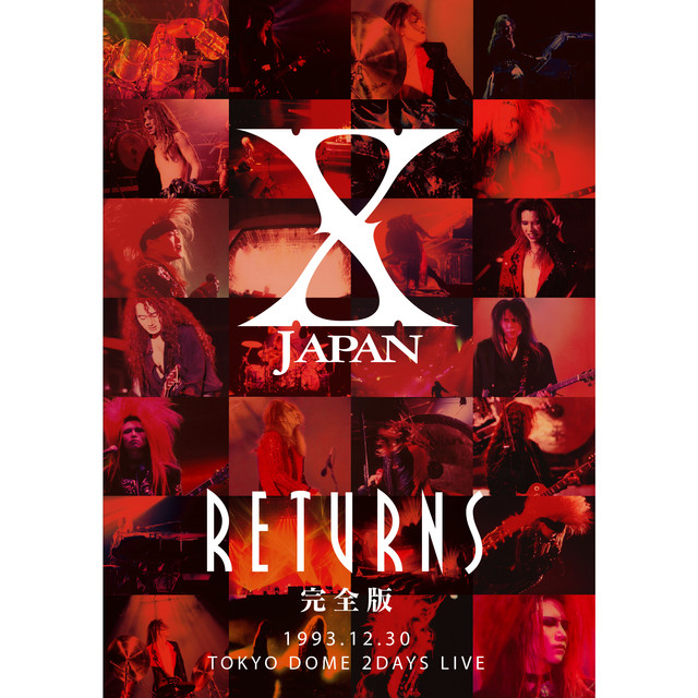 X JAPAN RETURNS 完全版 1993.12.30&31 X JAPAN RETURNS 完全版1993.12.30 - Album by X JAPAN | Spotify