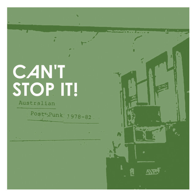 Can’t Stop It!: Australian Post-Punk 1978-82 cover