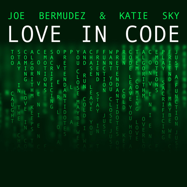 Love In Code - Radio Edit - song and lyrics by Joe Bermudez, Katie Sky ...