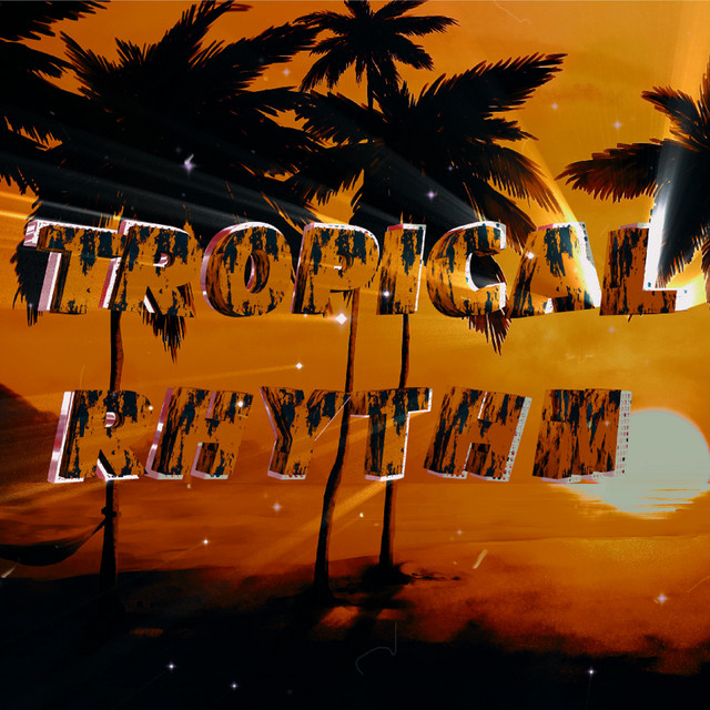 Tropical Rhythm