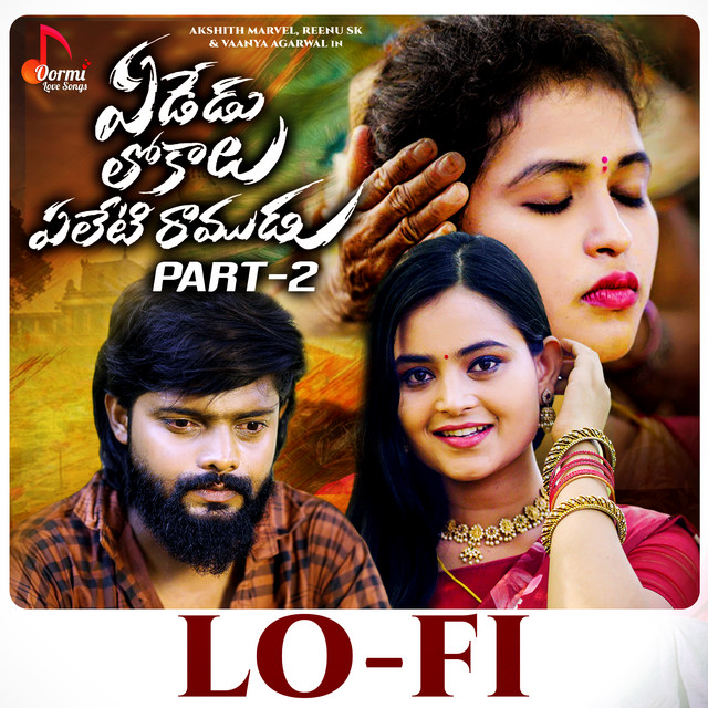 Yededu Lokalu Yeleti Ramudu, Pt. 2 - Lofi