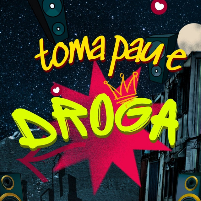 Toma Pau e Droga