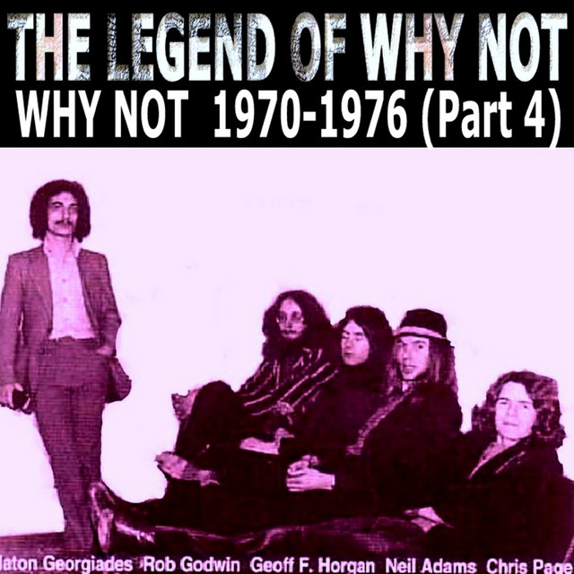 The Legend Of WHY NOT - WHY NOT 1970-1976 (Part 4) - Album by Why Not ...