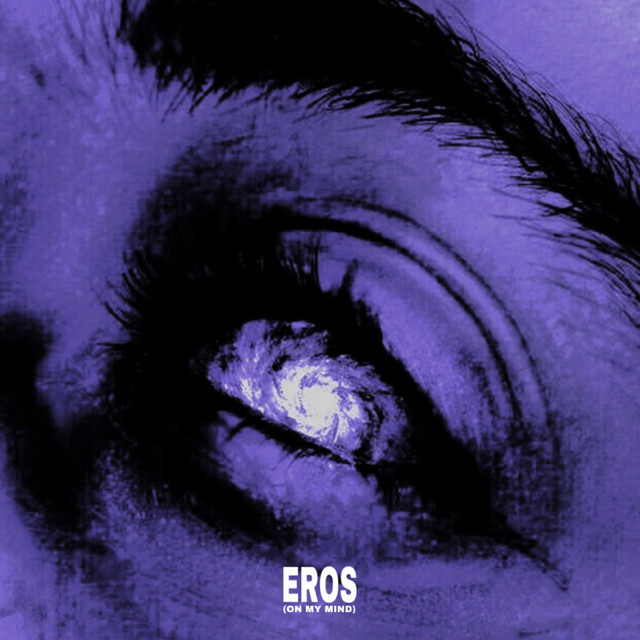Eros (On My Mind)