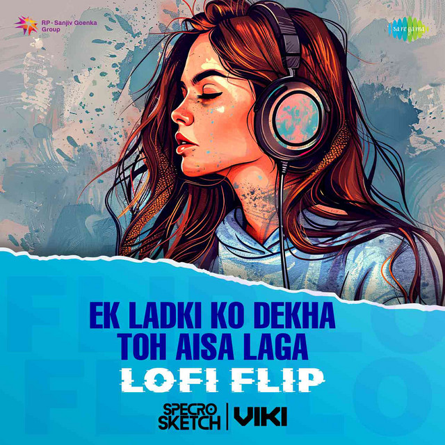 Ek Ladki Ko Dekha Toh Aisa Laga - Lofi Flip