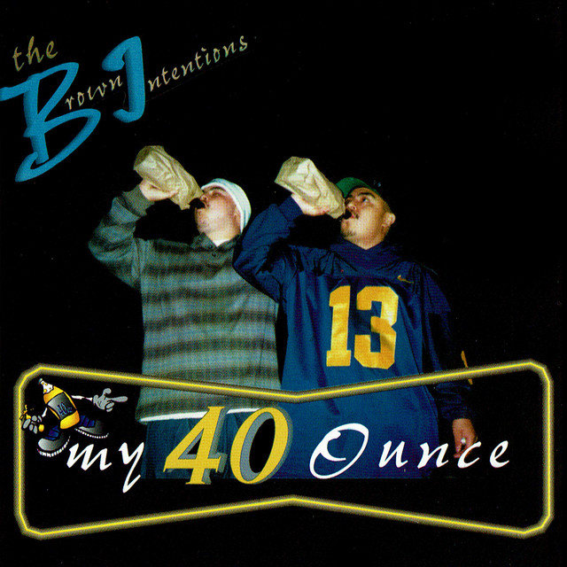 The Brown Intentions – My 40 Ounce cover art