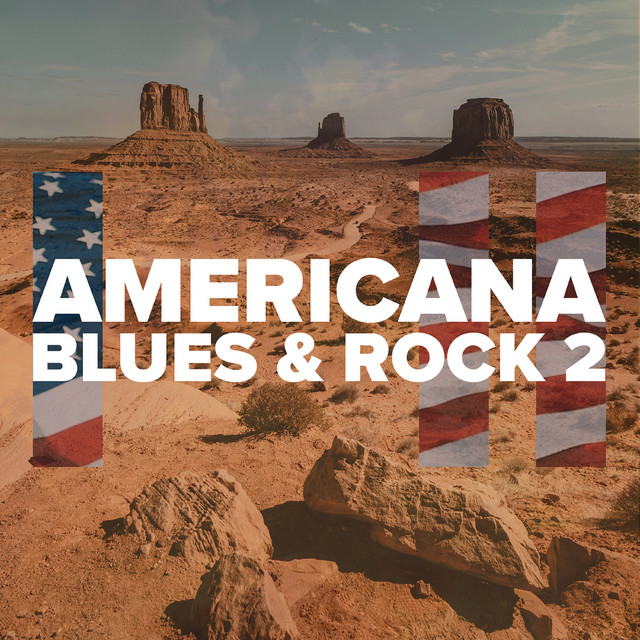 Americana Blues & Rock 2 - Compilation by Various Artists | Spotify