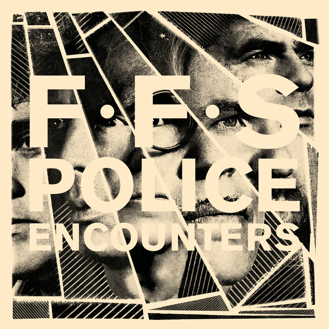 Police Encounters — FFS