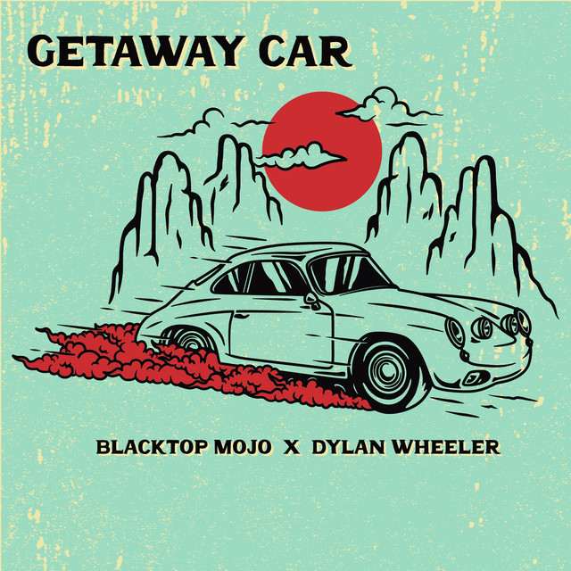 Getaway Car by Blacktop Mojo