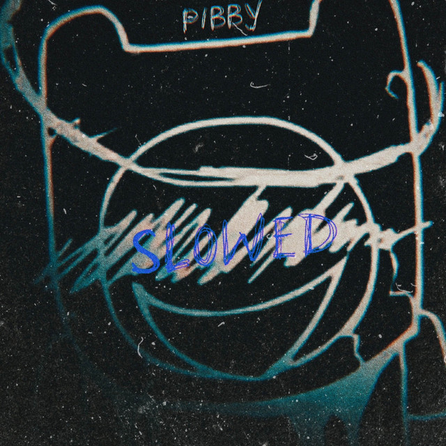 Pibby (Slowed?!?!?)