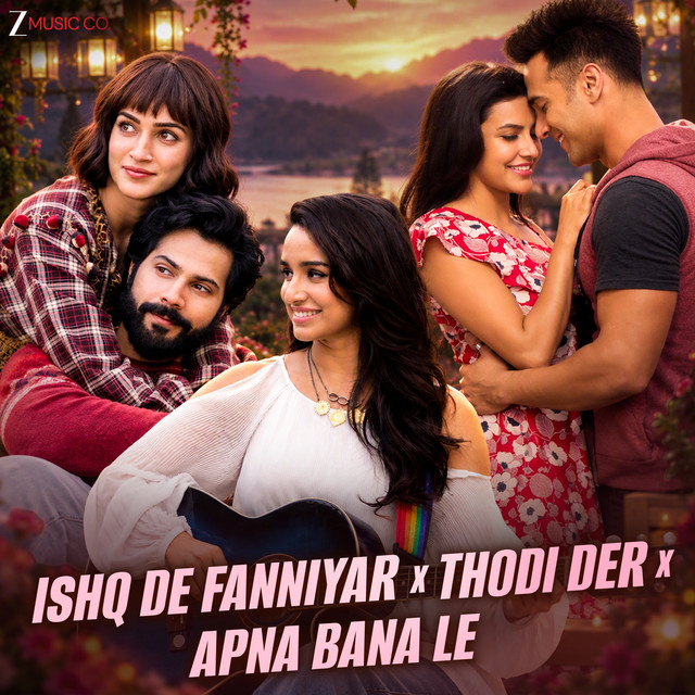 Ishq de Fanniyar X Thodi Der X Apna Bana Le
