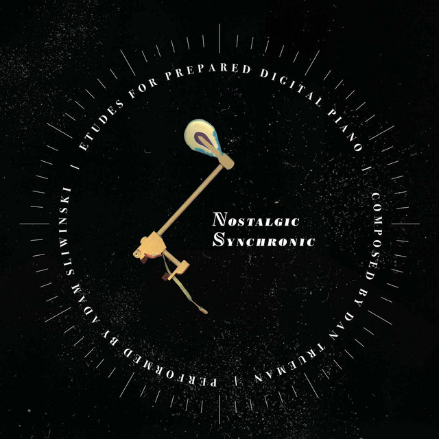 Dan Trueman: Nostalgic Synchronic