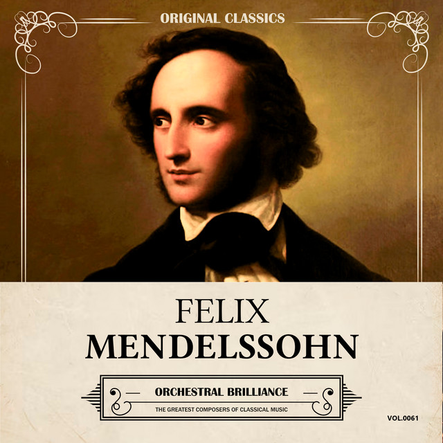 Original Classics, Vol. 061: Felix Mendelssohn, Orchestral