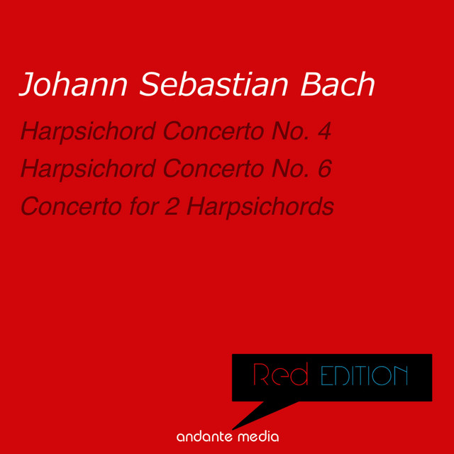 Red Edition - Bach: Harpsichord Concertos Nos. 4, 6 & Concerto for 2 Harpsichords cover art