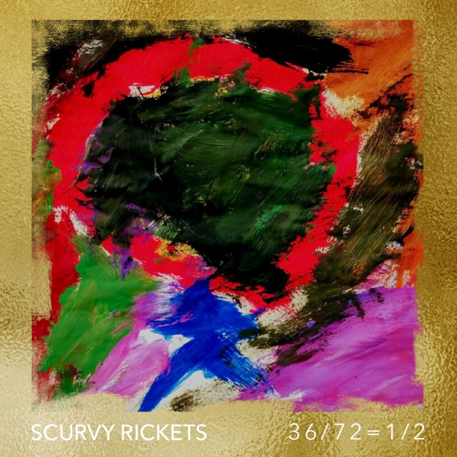 36/72 = 1/2 - EP by Scurvy Rickets | Spotify
