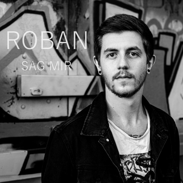 Sag mir - Single by Roban | Spotify
