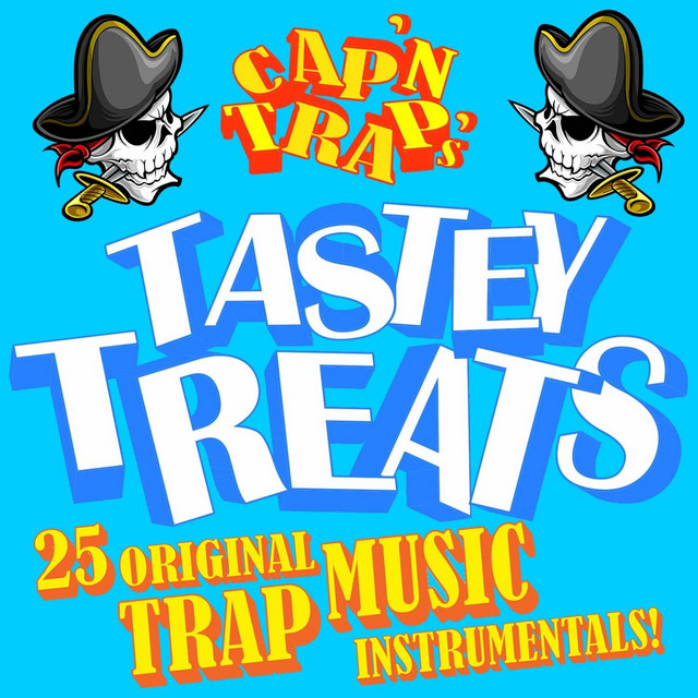 Cap'n Trap's Tastey Treats: 25 Original Trap Music Instrumentals cover art