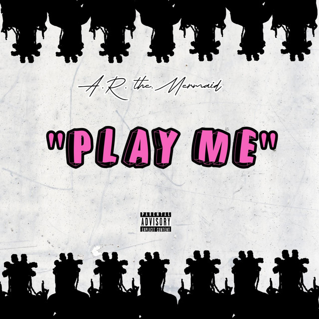 A.R. The Mermaid – Play Me