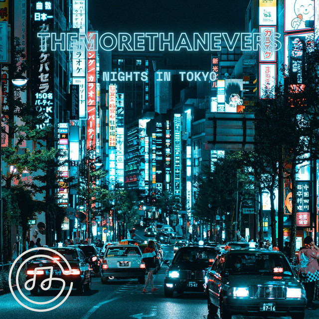 Nights In Tokyo Single By Themorethanevers Chg Spotify