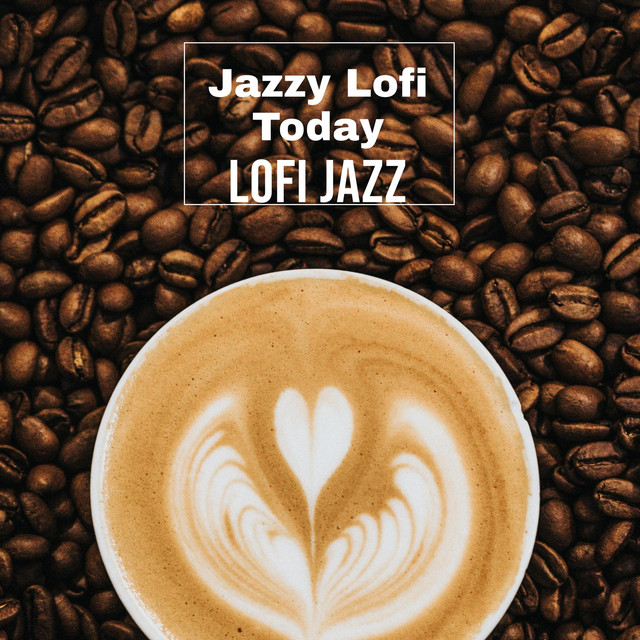 Jazzy Lofi Today cover art