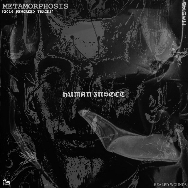 Human Insect - Metamorphosis - Reworked 2023