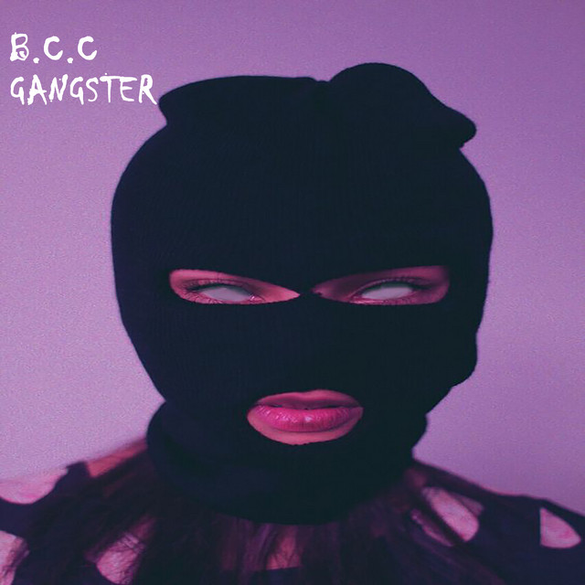 Gangster - Single by B.C.C | Spotify