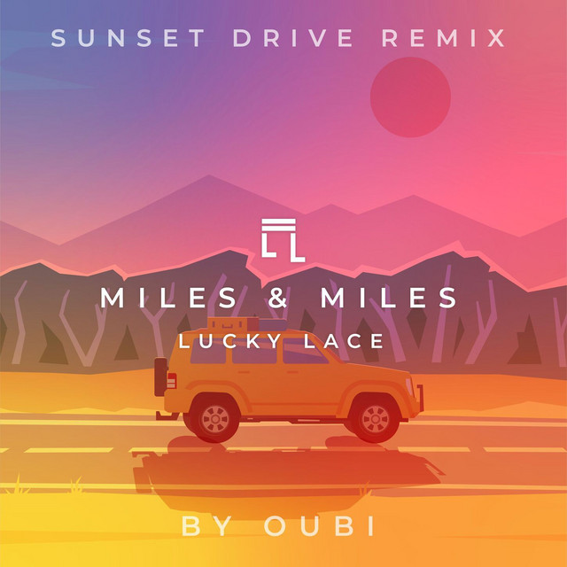 Miles & Miles - Oubi Remix - Sunset Drive