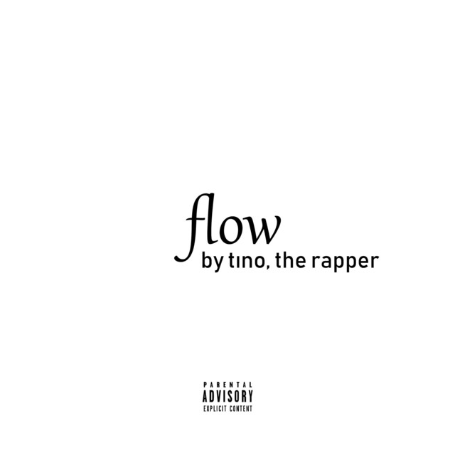 Flow - Single by Tino the Rapper | Spotify