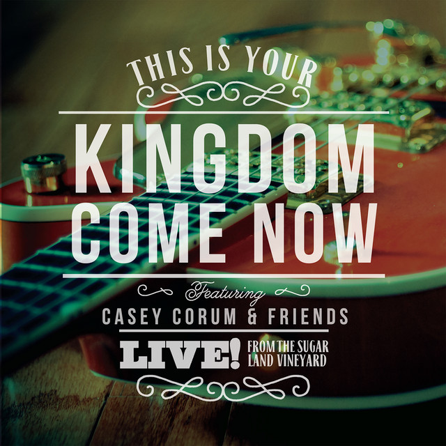 This Is Your Kingdom Come Now cover art
