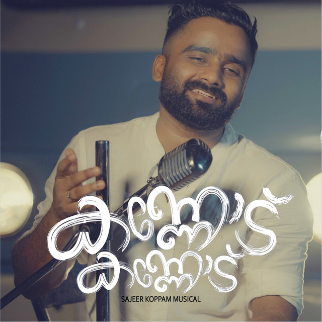 Sajeer Koppam - Kannod Kannod