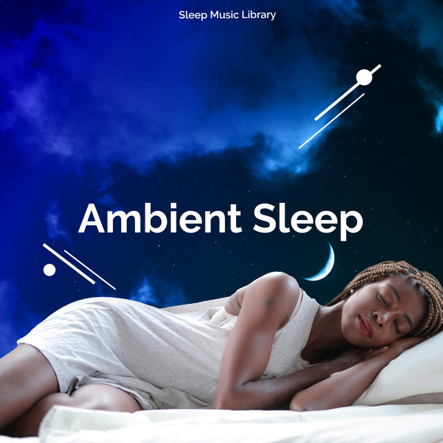 Ambient Sleep - Album by Sleep Music Library | Spotify