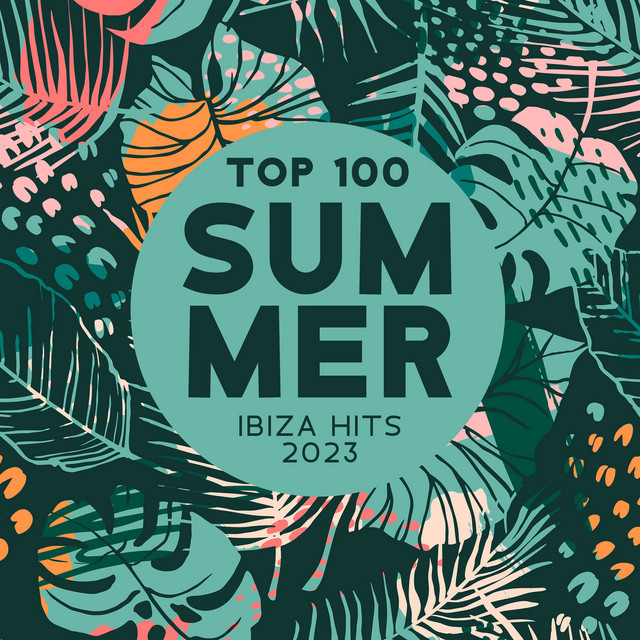 Top 100 Summer Ibiza Hits 2023 cover art