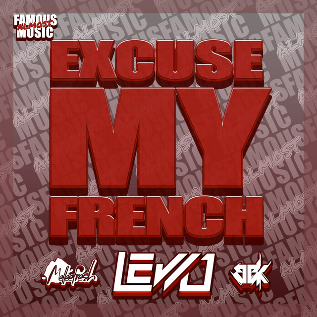 Excuse My French (feat. Melleefresh & BBK) - Original Mix
