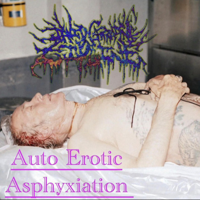Auto-Erotic Asphyxiation ‑「EP」by Fupa Goddess | Spotify