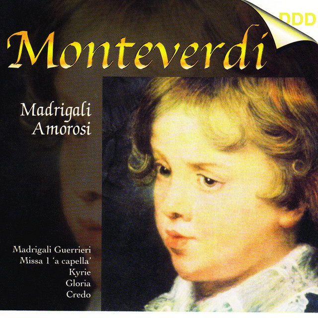 Monteverdi: Madrigali Amorosi, Madrigali Guerrieri, Missa 1 'a Capella' cover art