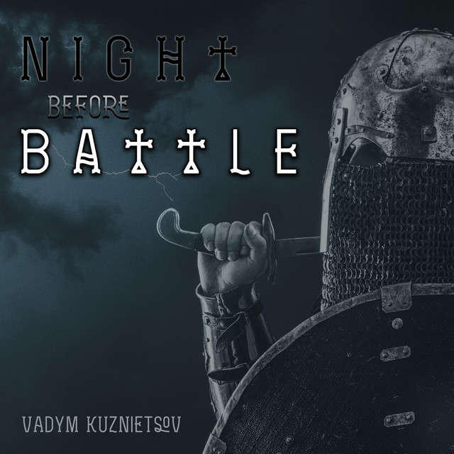 Обкладинка: Night Before Battle — Vadym Kuznietsov