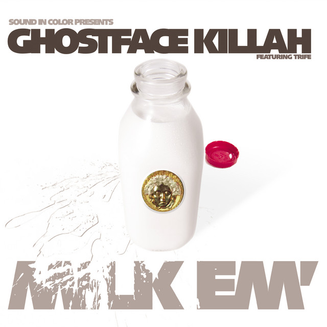 Ghostface Killah Milk ’Em MHE Version 45 Milk 'Em (MHE Dusty Mix) - song and lyrics by Ghostface Killah