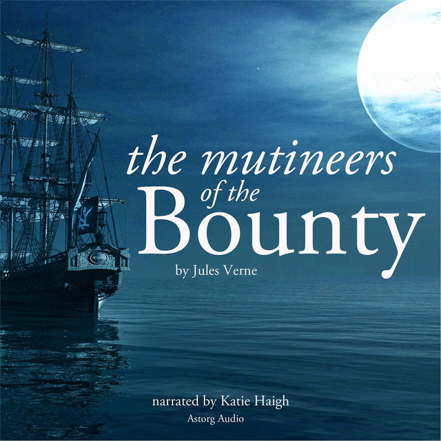 The Mutineers of the Bounty, By Jules Verne cover art