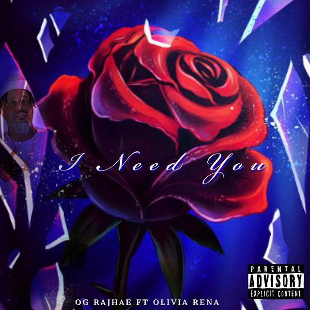 I Need You - song and lyrics by OG Rajhae, Olivia Rena | Spotify
